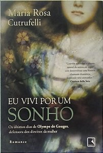 Eu Vivi por um Sonho -  Maria Rosa Cutrufelli
