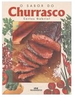 O Sabor do Churrasco - Carlos Gabriel - Capa Dura