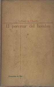 El porvenir del hombre - Teilhard de Chardin (Idioma-Espanhol)