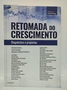 Retomada do Crescimento: Diagnóstico e propostas - Arminio Fraga