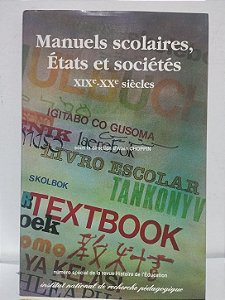 Manuels scolaires, États et sociétés: XIXe-XXe siècles  - Alain Choppin  ( Idioma Francês )