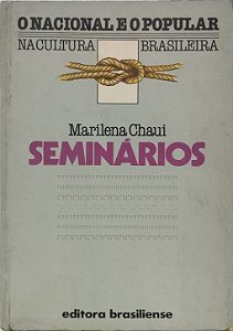 Seminários: O Nacional e o Popular na Cultura Brasileira - Marilena Chaui
