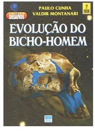 Evolução do Bicho-homem - Paulo Cunha - Coleção Desafios