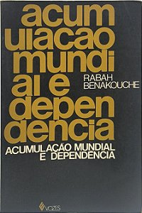 Acumulação Mundial e Dependência - Rabah Benakouche