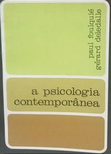 A Psicologia Contemporânea - Paul Foulquié