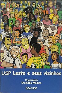 USP Leste e seus vizinhos - Cremilda MedinaAno de Ed ECA/USP