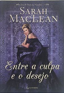 ​​​​​​​Entre a culpa e o desejo Vol 2 -Sarah MacLean