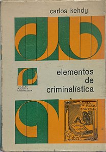 Elementos de Criminalística - Carlos Kehdy