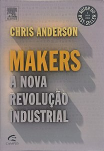 Makers: A Nova Revolução Industrial - Chris Anderson