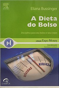 Dieta do Bolso: Disciplina para seu bolso e seu corpo - Eliana Bussinger