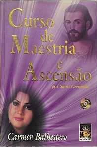 ​​​​​​​Curso de Maestria e Ascensão por Saint Germain  - Não acompanha CD - Carmen Balhestero