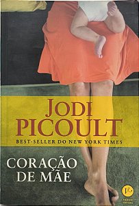 ​​​​​​​Coração de Mãe - Jodi Picoult