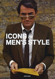Icons of Men s Style by Josh Sims (Em inglês)