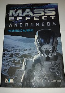 Mass Effect - Andromeda - Insurreição na Nexus - Jason M. Hough