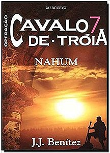 Operação Cavalo de Tróia 7 - Nahum - J.j. Benitez (marcas)