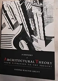 History of Architectural Theory - Hanno-Walter Kruf (Em inglês)