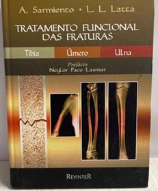Tratamento Funcional das Fraturas - A. Sarmiento