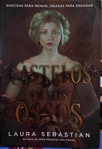 Castelos em seus ossos (Castelos em seus ossos – Livro 1) - Laura Sebastian (marcas)