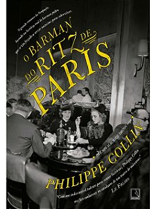 O barman do Ritz de Paris - Philippe Collin - Novo e lacrado