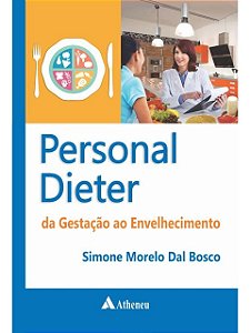Personal dieter - da gestação ao envelhecimento - Simone Morelo Dal Bosco - Novo e Lacrado