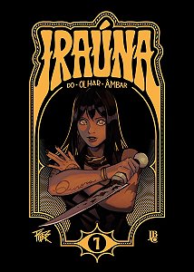 Iraúna do Olhar Âmbar Vol. 01 - HQ' - Novo e lacrado