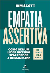 Empatia assertiva - Kim Scott