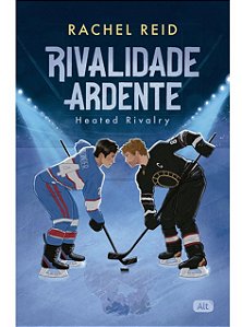 Rivalidade ardente – Heated Rivalry - Rachel Reid - Novo