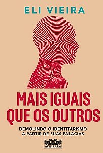 Mais iguais que os outros - Eli Vieira - Novo e Lacrado