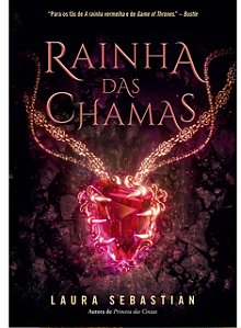 Rainha das chamas (Princesa das cinzas Livro 3) - Laura Sebastian (marca)
