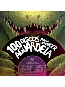 100 Discos para Conhecer Aguardela - Daniel Lopes