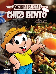 A cozinha caipira do Chico Bento E- Mauricio de Sousa (Novo e Lacrado)