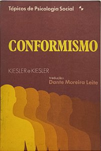 Conformismo - Charles A. Kiesler e Sara B. Kiesler