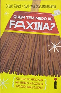 Quem tem Medo de Faxina? - Carol Zappa e Suhellen Kessamiguiemon