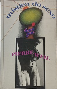 Mística do Sexo - Pierre Weil