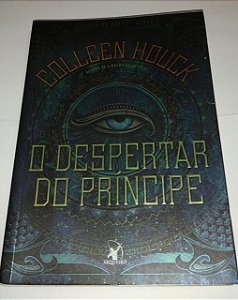 O despertar do príncipe - Colleen Houck