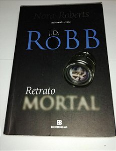 Retrato mortal - J. D. Robb - Nora Roberts