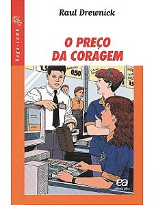 O preço da coragem - Raul Drewnick - Série Vaga Lume