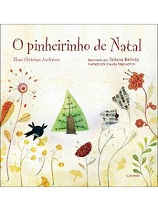 O pinheirinho de Natal - Hans Christian Andersen - Capa Dura