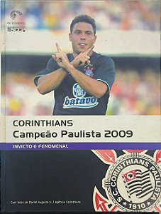 Corinthians Campeão Paulista 2009 - Invicto e Fenomenal - Daniel Augusto Jr
