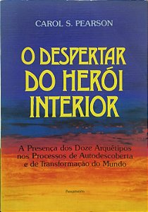 O Despertar do Herói Interior - Carol S. Pearson