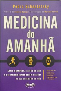 Medicina do Amanhã - Pedro Schestatsky