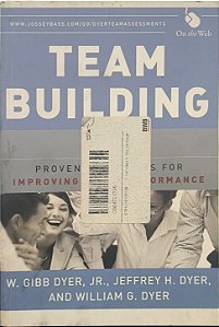 Team Building - W. Gibb Dyer Jr., Jeffrey H. Dyer e William G. Dyer (Idioma-inglês)