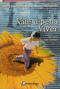 Vale a pena viver -Maria de Lourdes Nascimento Marconato - pelo espírito Luiz Gustavo