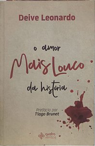 O Amor Mais Louco da História - Deive Leonardo