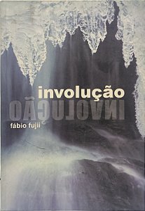 Involução - Fabio Fujii