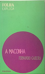 A Maconha - Fernando Gabeira