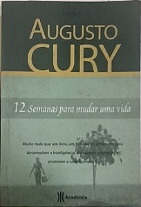 12 semanas para mudar uma vida - Augusto Cury