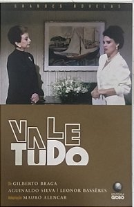 ​​​​​​​Vale tudo - Gilberto Braga, Aguinaldo Silva e Leonor Bassères