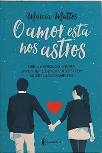 O Amor Está nos Astros - Marcia Mattos