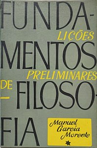 ​​​​​​​Fundamentos de Filosofia: Lições Preliminares -Manuel García Morente
